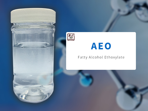 Fatty Alcohol Ethoxylate(AEO1、AEO2、AEO3)